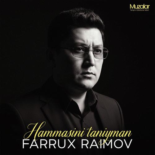 Фаррух Раимов - Hammasini taniyman