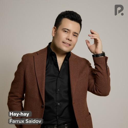 Farrux Saidov - Hay-hay