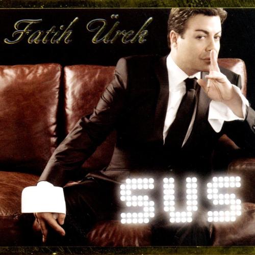 Fatih Ürek - Sus
