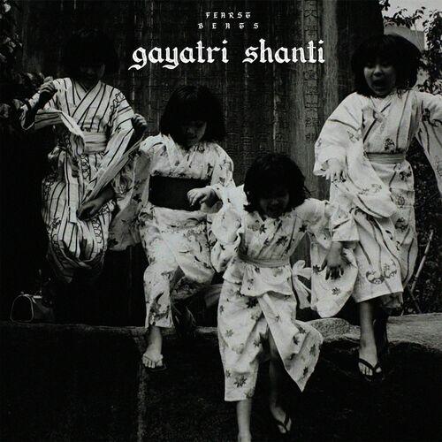 FEARSTbeats - Gayatri Shanti