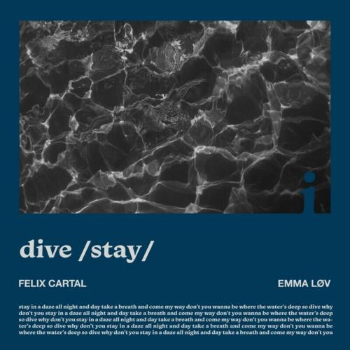 Felix Cartal & Emma Løv - Dive _stay_