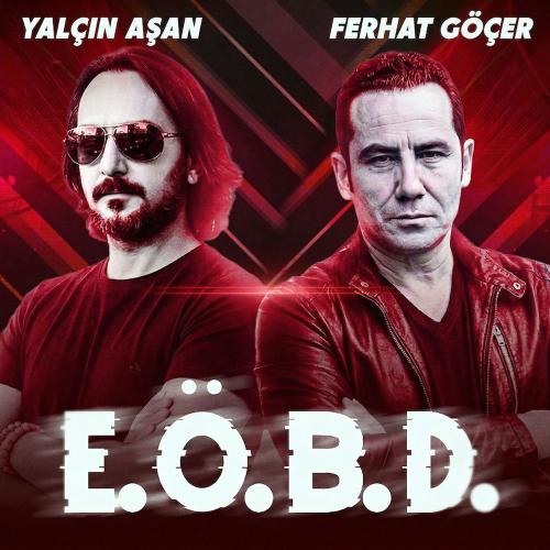Ferhat Göçer & Yalçın Aşan - E.ö.b.d.(afro)