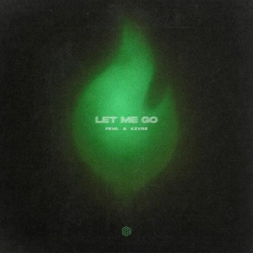 feva․ - Let Me Go