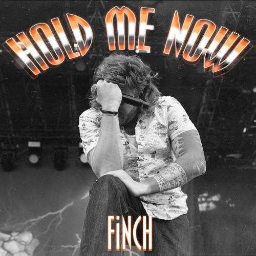 FiNCH - Hold Me Now