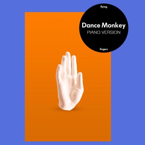 Flying Fingers & Piano Tribute Players - Dance Monkey (Piano Version)