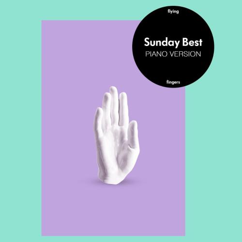 Flying Fingers - Sunday Best (Piano Version)