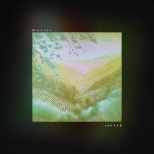 fosse & Arya - Ether Fields