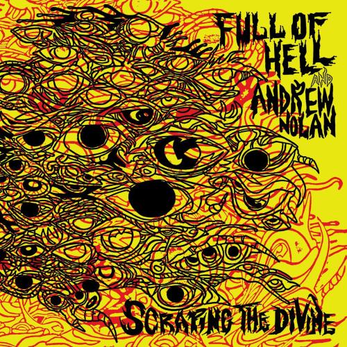 Full of Hell & Andrew Nolan - Heat Death From the Pyre (feat. GxCx)