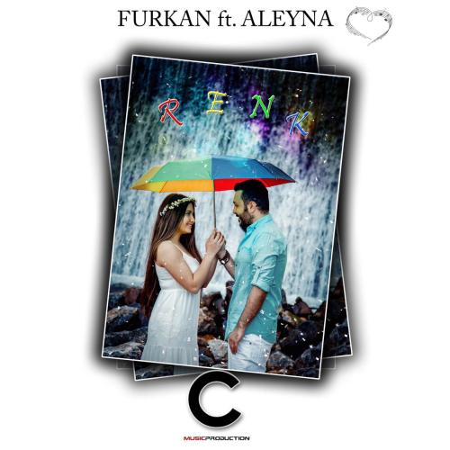 Furkan - Renk (feat. Aleyna) [Remix]