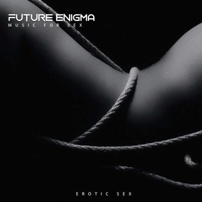 Future Enigma - Sensual Sex