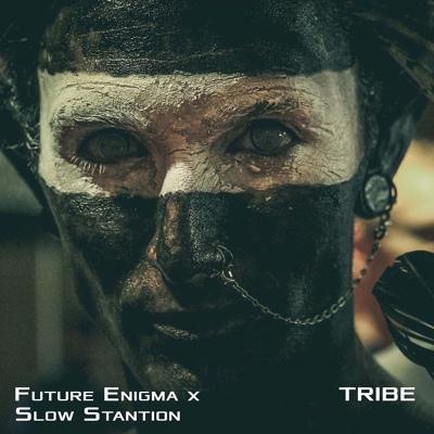 Future Enigma, Slow Stantion - Tribe