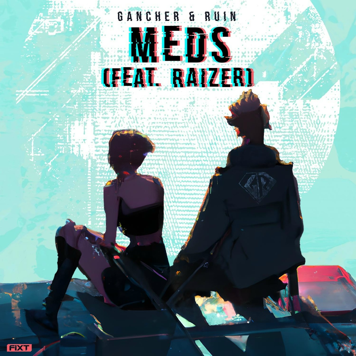 Gancher & Ruin feat. Raizer - Meds