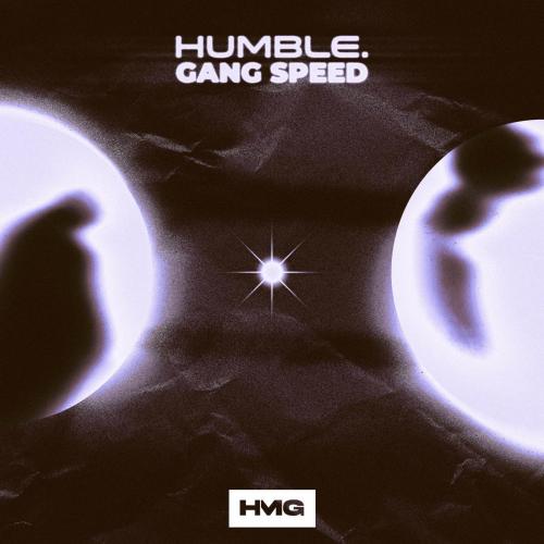 Gang Speed - HUMBLE