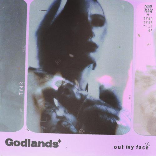 Godlands - Out My Face