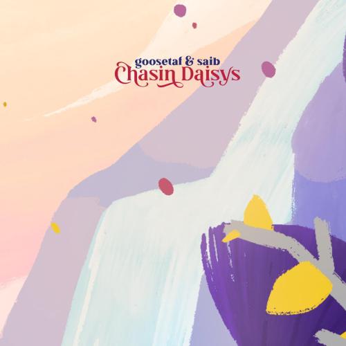 goosetaf & Saib - Chasin Daisys
