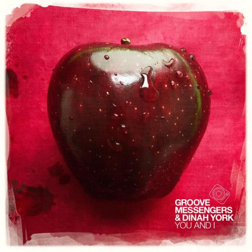 Groove Messengers & Dinah York - You and I