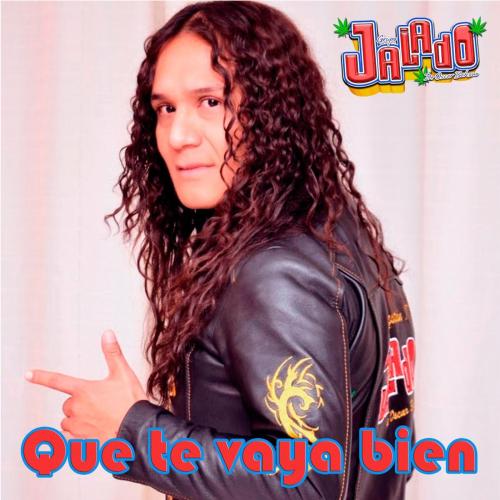 Grupo Jalado - Que Te Vaya Bien