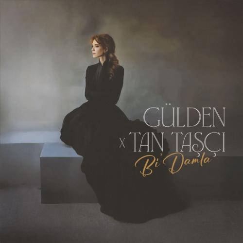 Gülden & Tan Taşçı - Bi' Damla