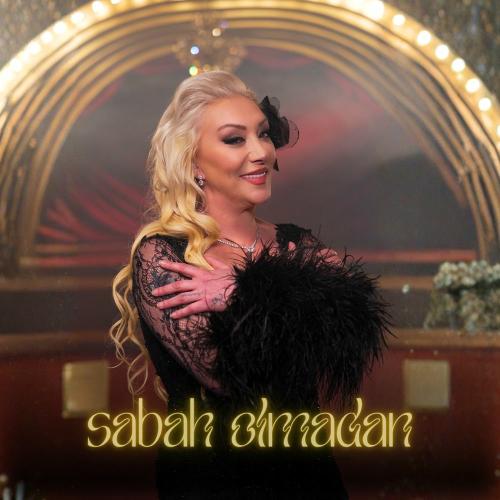 Güllü - Sabah Olmadan