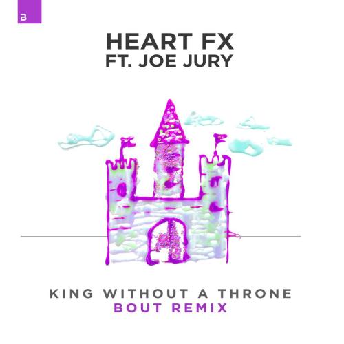 HEART FX & Bout - King Without a Throne (Bout Remix)