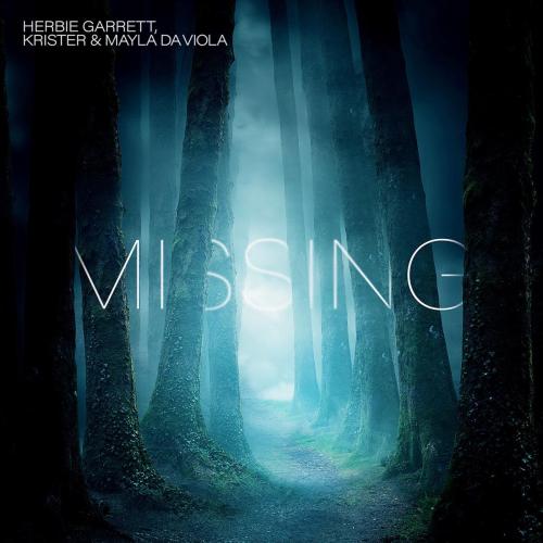 Herbie Garrett, Krister & Mayla Da Viola - Missing