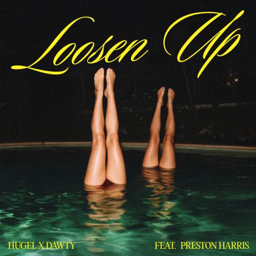 HUGEL, Dawty, Preston Harris - Loosen Up