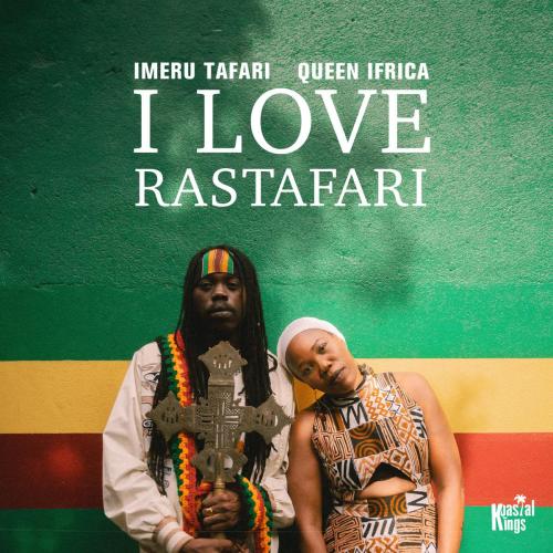 Imeru Tafari & Queen Ifrica - I Love Rastafari