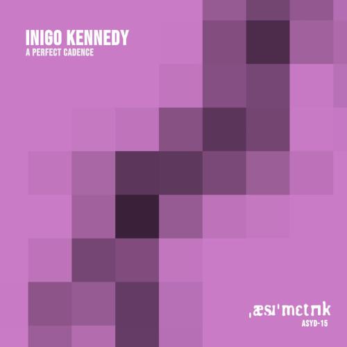 Inigo Kennedy - A Perfect Cadence