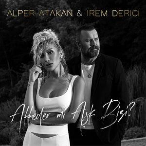 İrem Derici, Alper Atakan - Affeder mi Aşk Bizi