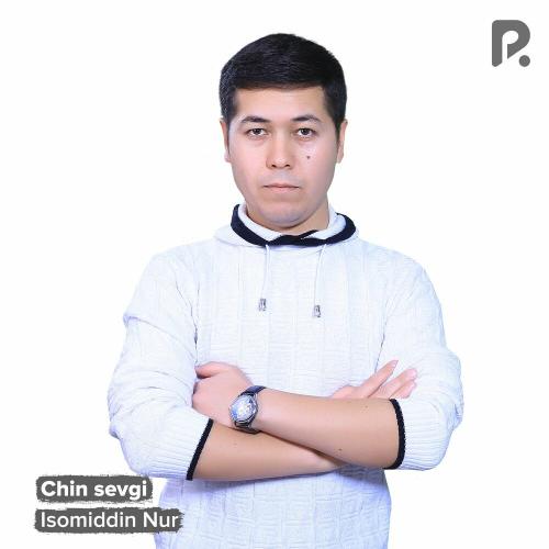 Isomiddin Nur - Chin Sevgi