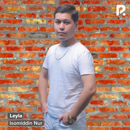 Isomiddin Nur - Leyla