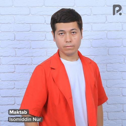 Isomiddin Nur - Maktab