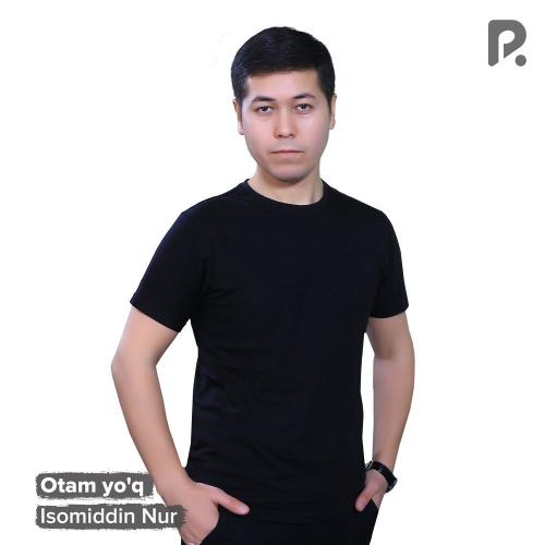 Isomiddin Nur - Otam Yo'q