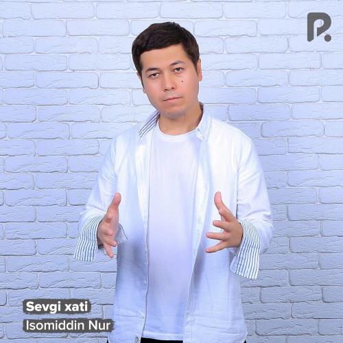 Isomiddin Nur - Sevgi Xati