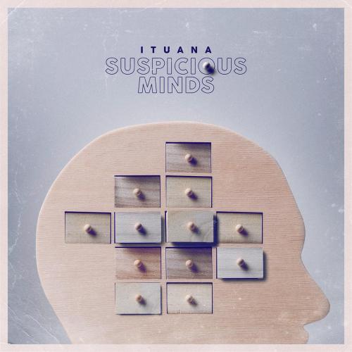 Ituana - Suspicious Minds
