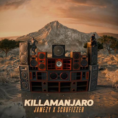 Jamezy & Scrufizzer - Killamanjaro