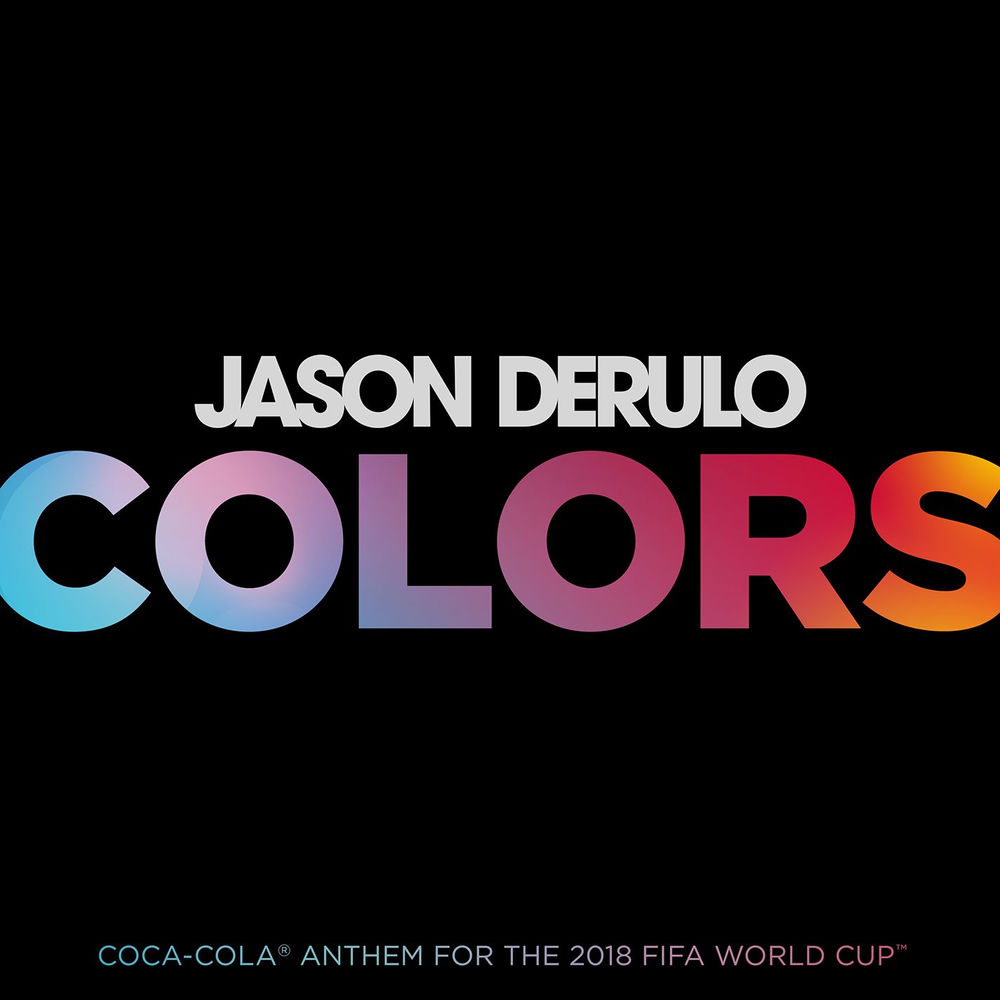Jason Derülo - Colors (Coca-cola® Anthem, 2018 Fifa World Cuptm)