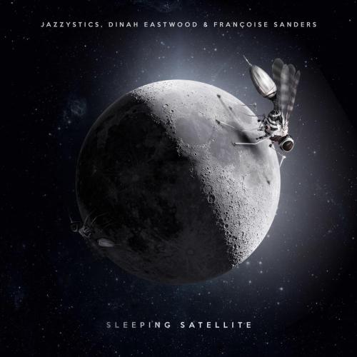 Jazzystics, Dinah Eastwood & Francoise Sanders - Sleeping Satellite