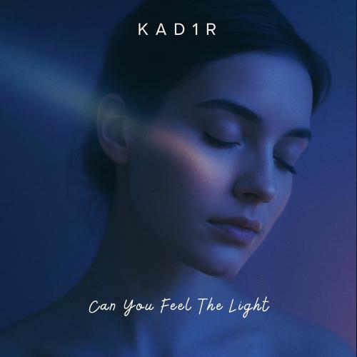 Kad1r - Can You Feel The Light