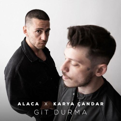 Karya Çandar & Alaca - Git Durma