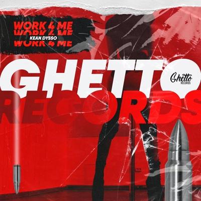 KEAN DYSSO - Work 4 Me