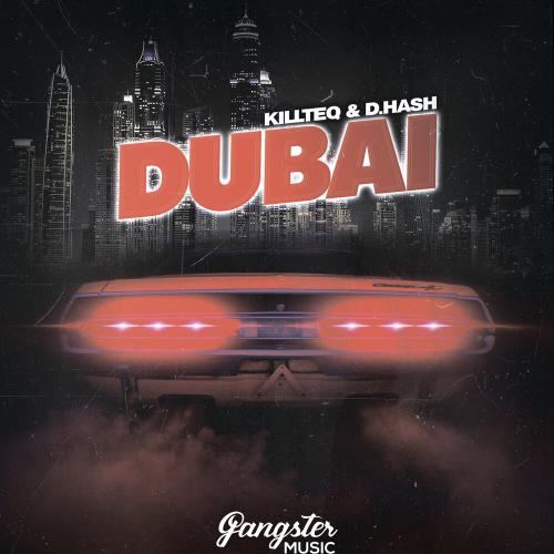Killteq & D.Hash - DUBAI