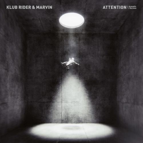 Klub Rider & Marvin - Attention (Acoustic Version)