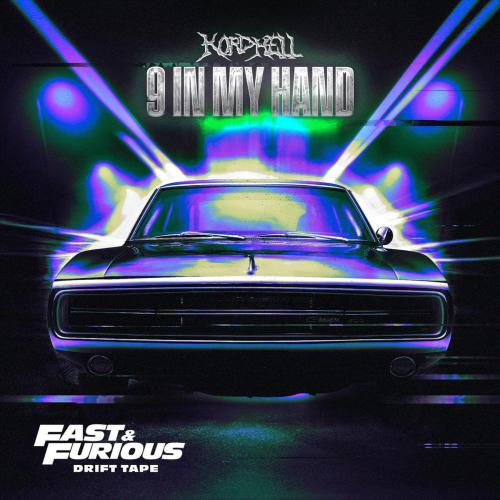 Kordhell - 9 In My Hand (Fast and Furious Drift TapePhonk Vol 1)