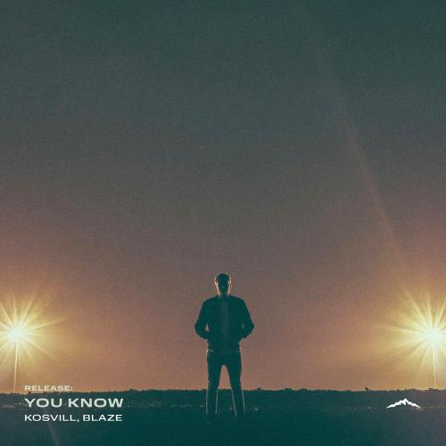 KOSVILL, Blaze - You Know