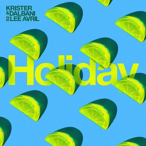 Krister & Dalbani - Holiday (feat. Lee Avril)