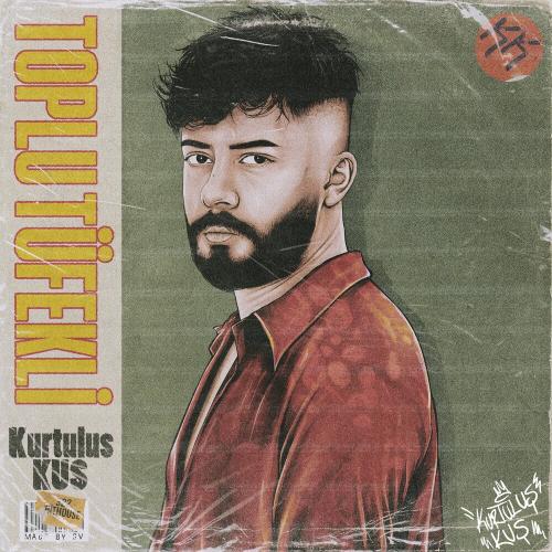 Kurtuluş KUŞ - Toplu Tüfekli