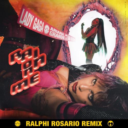 Lady Gaga, Ariana Grande & Ralphi Rosario - Rain On Me (Ralphi Rosario Remix