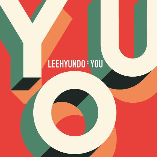 Lee Hyundo, Crown J, Babylon - YOU (Prod by D.O)
