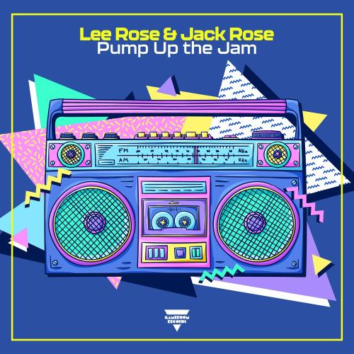 Lee Rose & Jack Rose - Pump Up The Jam